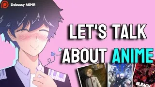 [ASMR] Femboy Talks to You About Anime!