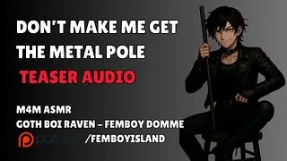 Goth Femboy punishes you with a metal pole - AUDIO TEASER