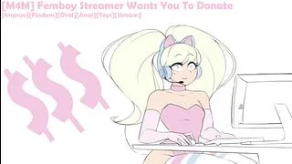 [M4M] Femboy Streamer Wants You To Donate